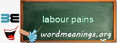 WordMeaning blackboard for labour pains